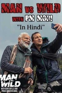 Download Man vs Wild with Bear Grylls and PM Modi 2019 {Hindi} 720p [400MB]