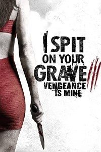 Download I Spit on Your Grave 3 Vengeance is Mine (2015) {English With Subtitles} 480p [300MB] || 720p [700MB]