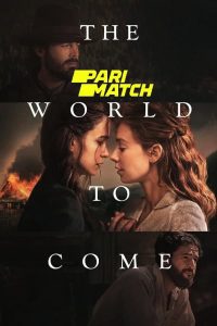 Download The World to Come (2020) {Hindi-English} (Hindi Fan Dubbed) 1080p [1.8GB]