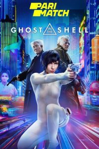 Download Ghost in the Shell (2017)  Hindi Dubbed (Hindi Fan Dubbed) 480p [500MB] || 720p [800MB] || 1080p [1.6GB]