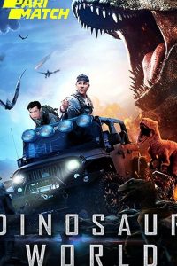 Download Dinosaur World (2020) Dual Audio {Hindi-English} (Hindi Fan Dubbed) 720p [900MB]