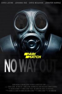 Download No Way Out (2020) Dual Audio {Hindi-English} (Hindi Fan Dubbed) 720p [750MB]