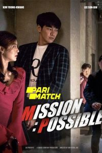 Download Mission Possible (2021) Dual Audio {Hindi-Korean} (Hindi Fan Dubbed) 720p [800MB]