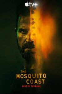 Download The Mosquito Coast (Season 1) [S01E03 Added] {English With Subtitles} WeB-DL HD 720p [300MB]
