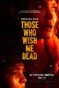 Download Those Who Wish Me Dead (2021) {English With Subtitles} Web-DL 480p [300MB] || 720p [850MB] || 1080p [2GB]