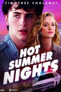 Download Hot Summer Nights (2017) {English With Subtitles} BluRay 480p [400MB] || 720p [800MB]