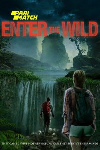 Download Enter the Wild 2018 [Hindi Fan Voice Over] (Hindi-English) 720p [996MB]