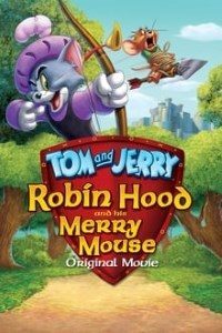 Download Tom and Jerry: Robin Hood and His Merry Mouse (2012) Dual Audio (Hindi-English) 480p [260MB] || 720p [570MB] || 1080p [1.3GB]