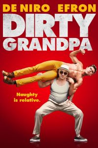 Download Dirty Grandpa (2016) {English With Subtitles} WeB-DL HD 480p [300MB] || 720p [900MB] || 1080p [1.5GB]