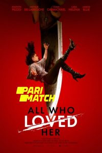 Download All Who Loved Her (2021) [Hindi Fan Voice Over] (Hindi-English) 720p [1GB]