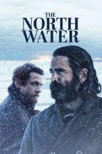 Download The North Water (Season 1) [S01E02 Added] {English With Subtitles} WeB-DL 720p 10Bit [280MB]