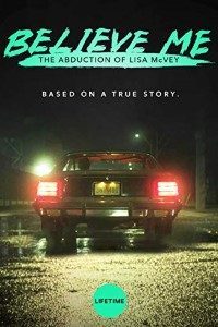 Download Believe Me: The Abduction of Lisa McVey (2018) {English With Subtit Web-Rip 480p [400MB] || 720p [800MB] || 1080p [1.6GB]