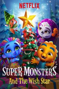 Download Super Monsters and the Wish Star(2018) Dual Audio (Hindi-English) 480p [120MB] || 720p [210MB]