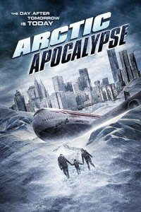 Download Arctic Apocalypse (2019) Dual Audio (Hindi-English) 480p [300MB] || 720p [750MB]