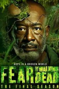Download Fear The Walking Dead (Season 1 – 8) [S08E04 Added] Dual Audio {Hindi-English} 720p [250MB] || 1080p [900MB]