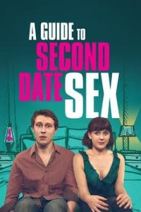 Download A Guide to Second Date Sex (2020) WEB-DL {English With Subtitles} 480p [220MB] || 720p [550MB]
