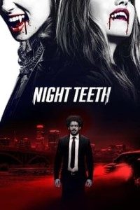 Download Night Teeth (2021) Dual Audio Hindi ORG 480p 330MB || 720p 1GB || 1080p 2.3GB WebRip ESubs