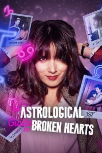 Download An Astrological Guide: For Broken Hearts (Season 1-2) Dual Audio {Hindi-English} || 480p [250MB] || 720p WeB-DL HD [350MB]