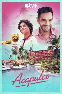 Download Acapulco (Season 1) [S01E05 Added] {English With Subtitles} WeB-DL 720p 10Bit [200MB]