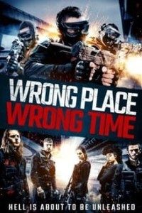 Download Wrong Place Wrong Time (2021) {English With Subtitles} 480p [400MB] || 720p [800MB]