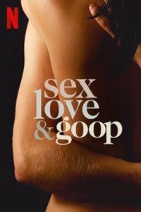 Download Sex, Love & Goop (Season 1) {English With Subtitles} WeB-DL 720p 10Bit [200MB]