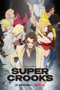 Download Super Crooks (Season 1) Dual Audio {English-Japanese} (ESUBS) 720p [180MB]