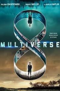 Download Multiverse (2021) {English With Subtitles} 480p [200MB] || 720p [800MB]