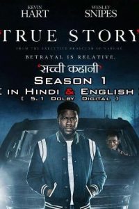 Download True Story (Season 1) Dual Audio {Hindi-English} WeB-DL 720p [300MB]