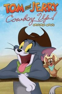 Download Tom and Jerry: Cowboy Up! (2022) {English With Subtitles} 720p [650MB] 480p [250MB] WEB-DL x264