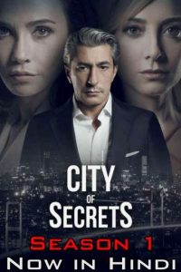 Download City Of Secrets (Season 1) [10 Episodes Added] Turkish TV Series {Hindi Dubbed} 720p WEB-DL HD [300MB]