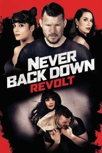 Download Never Back Down: Revolt (2021) {English With Subtitles} 480p [400MB] || 720p [800MB] || 1080p [1.7GB]