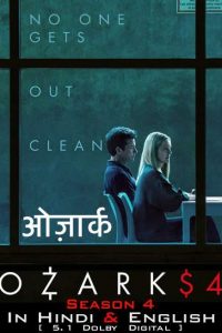 Download Ozark (Season 4 Part 1-2) Hindi Dubbed (5.1 DD) [Dual Audio] All Episodes | WEB-DL 720p HD [2022 Netflix Series]