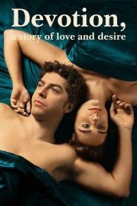 Download [18+] Devotion A Story Of Love And Desire (Season 1) 2022 Dual Audio {Hindi -English} WeB-DL || 480p [150MB] || 720p [250MB]