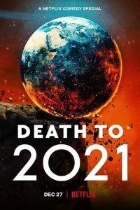 Download Death to 2021 (2021) {English With Subtitles} 480p [300MB] || 720p [550MB] || 1080p [1.1GB]