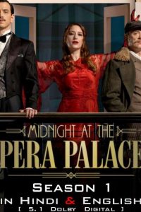 Download Midnight at the Pera Palace (Season 1) Dual Audio {Hindi-English} || 720p [350MB]￼