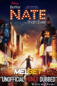 Download Better Nate Than Ever (2022) {Hindi [Fan Dubbed Voice Over] + English} WEBRip   || 720p [800MB]