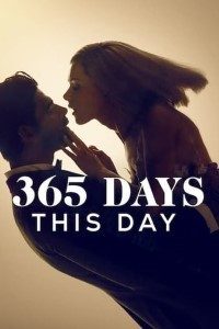 Download [18+] 365 Days: This Day (2022) Dual Audio {Hindi-English} WeB-DL HD 480p [350MB] || 720p [1GB] || 1080p [2.3GB]