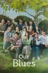 Download Kdrama Our Blues (Season 1) 2022 [S01E02 Added] {Korean with English Subtitles} 720p [300MB]