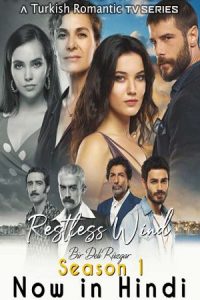 Download Restless Wind (Season 1) [Hindi Dubbed] Turkish TV Series || 720p [300MB]