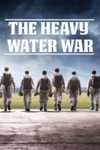 Download The Heavy Water War (Season 1) Hollywood TV Series {Hindi Dubbed} 720p WEB-DL HD [300MB]