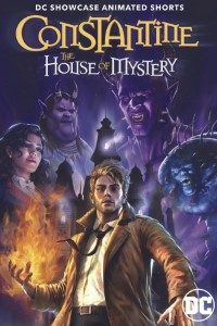 Download Constantine: The House of Mystery (2022) {English With Subtitles} 480p [100MB] || 720p [200MB] || 1080p [400MB]