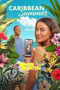 Download Caribbean Summer (2022) {Hindi DUBBED} WEBRip|| 720p [800MB]