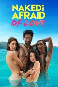 Download Naked and Afraid of Love (Season 1) Dual Audio (Hindi-English) Esubs 720p [400MB]