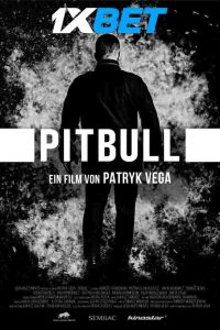 Download Pitbull (2021) {Tamil DUBBED} WEBRip|| 720p [800MB]
