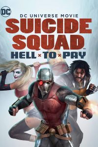 Download Suicide Squad: Hell to Pay (2018) {English With Subtitles} 480p [250MB] || 720p [550MB] || 1080p [2GB]