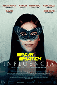 Download Influencia (2019) [HQ Fan Dub] (Hindi-English) || 720p [989MB]