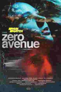 Download  Zero Avenue (2022) Bengali Dubbed WEBRip|| 720p [800MB]