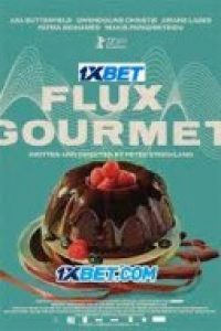 Download Flux Gourmet (2022) {Bengali DUBBED} WEBRip|| 720p [800MB]
