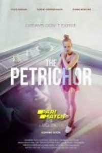 Download The Petrichor (2020) {Hindi DUBBED} WEBRip|| 720p [800MB]