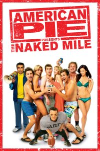 Download 18+ American Pie Presents: The Naked Mile (2006) {Hindi-English} 480p [300MB] || 720p [600MB] || 1080p [1.1GB]